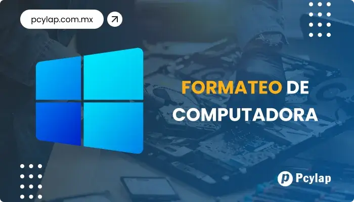 PCYLAP | Formateo de computadoras en Mazatlán Sinaloa.