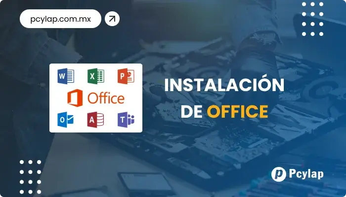 PCYLAP | Instalación de programa Office en Mazatlán Sinaloa.