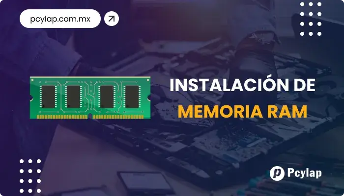 PCYLAP | Aumento o instalación de memoria RAM en Mazatlán Sinaloa.