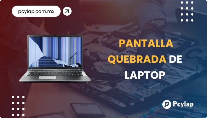 PCYLAP | Cambio de pantallas quebradas de Laptop en Mazatlán Sinaloa.